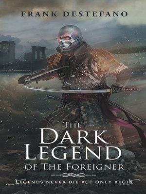 cover image of The Dark Legend of the Foreigner